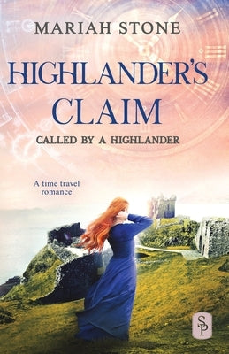 Highlander's Claim: A Scottish historical time travel romance Paperback Stone Publishing B.V.