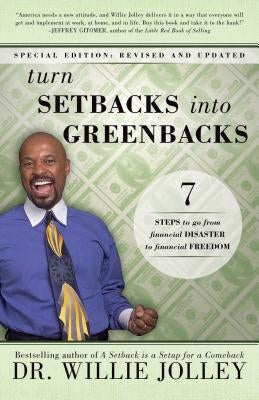 Turn Setbacks Into Greenbacks: 7 Steps to Go from Financial Disaster to Financial Freedom (Revised, Updated) Paperback Sound Wisdom