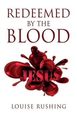 Redeemed by the Blood Xulon Press