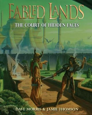 The Court of Hidden Faces: Large format edition Paperback Fabled Lands Publishing