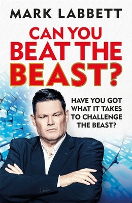 Can You Beat the Beast?: Have You Got What It Takes to Challenge the Beast? by Labbett, Mark