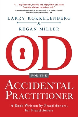 OD for the Accidental Practitioner: A Book Written by Practitioners, for Practitioners Paperback Koehler Books