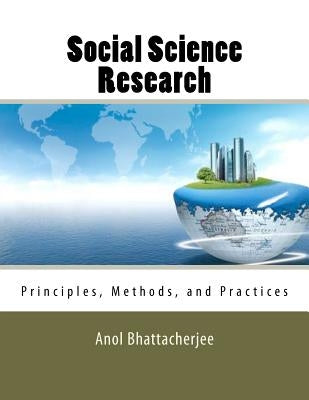 Social Science Research: Principles, Methods, and Practices Createspace Independent Publishing Platform