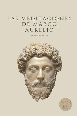 Las Meditaciones de Marco Aurelio: Filosofía Romana by Capone, Enzo