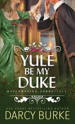 Yule Be My Duke Paperback Zealous Quill Press