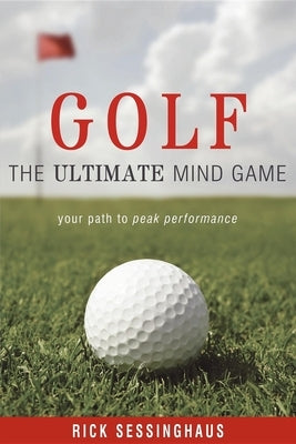 Golf: The Ultimate Mind Game Paperback Advantage Media Group