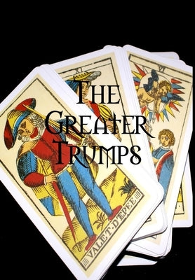 The Greater Trumps by Williams, Charles