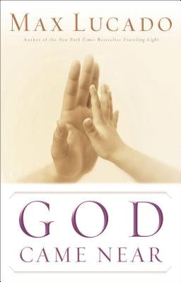 God Came Near Thomas Nelson