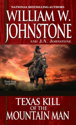 Texas Kill of the Mountain Man by Johnstone, William W.