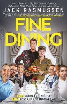 Fine Dining: The Secrets Behind the Restaurant Industry by Rasmussen, Jack