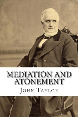 Mediation and Atonement Paperback Createspace Independent Publishing Platform