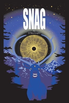 Snag: Volume 1 by Burroughs, D. T.