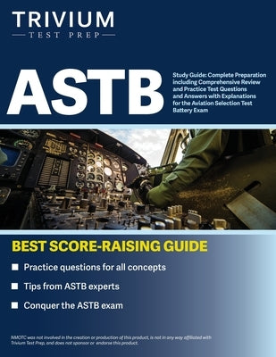 ASTB Study Guide: Complete Preparation including Comprehensive Review and Practice Test Questions and Answers with Explanations for the by Simon