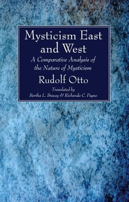 Mysticism East and West Paperback Wipf & Stock Publishers
