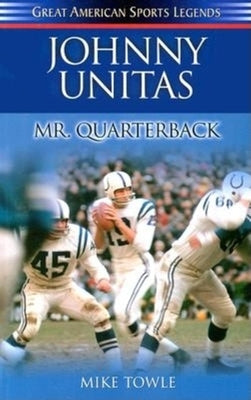 Johnny Unitas by Towle, Mike