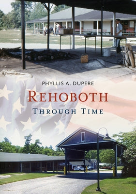 Rehoboth Through Time Paperback America Through Time