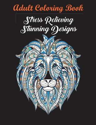 Anxiety Relief Adult Coloring Book: Over 100 Pages of Mindfulness and anti-stress Coloring To Soothe Anxiety featuring Beautiful and Magical Scenes, . Paperback Aaron Lee