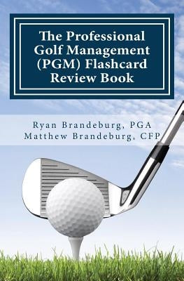 Professional Golf Management (PGM) Flashcard Review Book: Comprehensive Flashcards for PGM Levels 1, 2, and 3 (3rd Edition) Paperback Coventry House Publishing