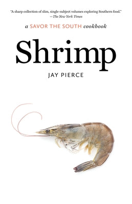 Shrimp: A Savor the South Cookbook Paperback University of North Carolina Press