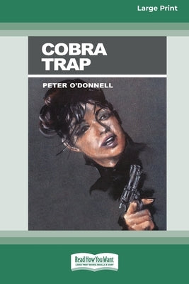 Cobra Trap (16pt Large Print Edition) by O'Donnell, Peter