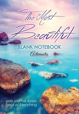 The Most Beautiful Blank Notebook and Journal, Keep Track of Everything by Activinotes