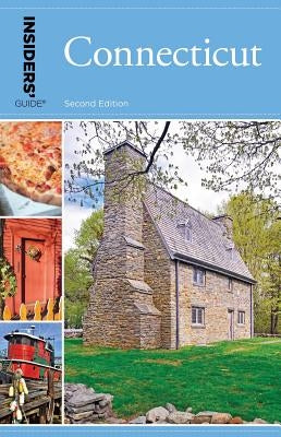Insiders' Guide(R) to Connecticut, 2nd Edition Paperback Globe Pequot Press