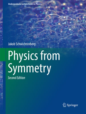 Physics from Symmetry by Schwichtenberg, Jakob