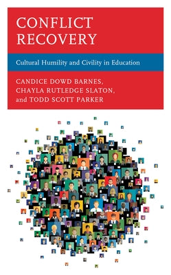 Conflict Recovery: Cultural Humility and Civility in Education Paperback Rowman & Littlefield Publishers