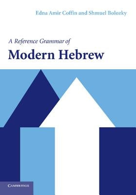 A Reference Grammar of Modern Hebrew by Coffin, Edna Amir