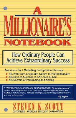 Millionaire's Notebook: How Ordinary People Can Achieve Extraordinary Success Paperback Touchstone Books