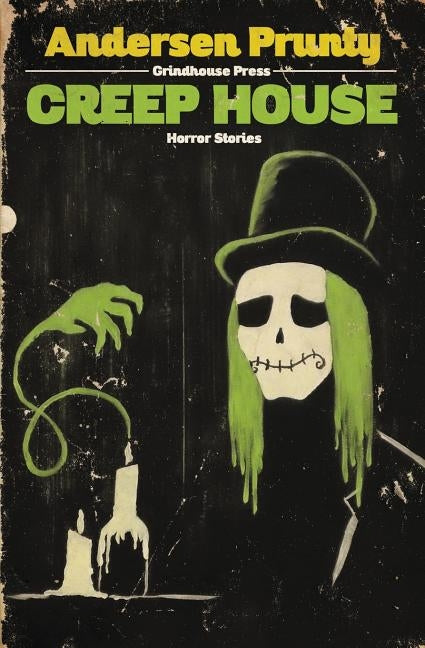 Creep House: Horror Stories by Prunty, Andersen