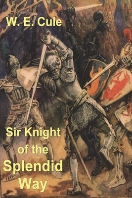 Sir Knight of the Splendid Way Paperback Must Have Books