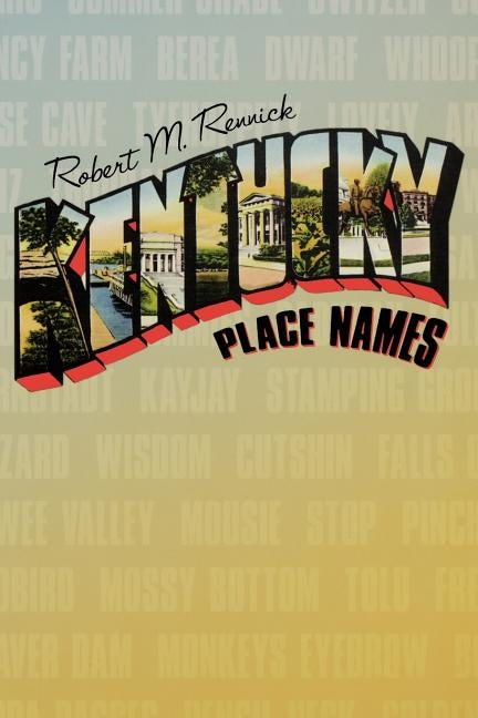 Kentucky Place Names by Rennick, Robert M.