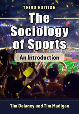 Sociology of Sports: An Introduction, 3D Ed. Paperback McFarland and Company, Inc.