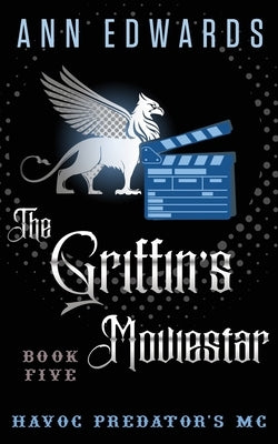 The Griffin's Moviestar: Havoc Predators MC, Book 5 Paperback Independently Published