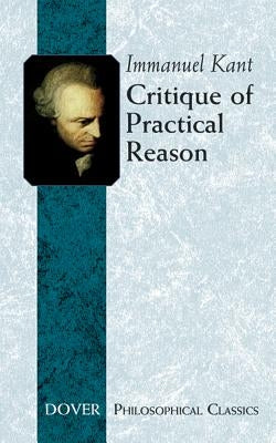 Cover image of Critique of Practical Reason book by Dover Publications, featuring classic philosophical text and design.