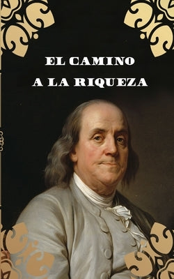 El Camino a la Riqueza (Traducción) by de la Sierra, Joaquin