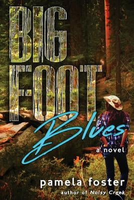 Bigfoot Blues by Foster, Pamela