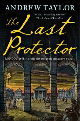 The Last Protector (James Marwood & Cat Lovett, Book 4) by Taylor, Andrew