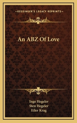An ABZ Of Love by Hegeler, Inge