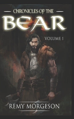 Chronicles of the Bear: Volume I Paperback Morgeson Publishing