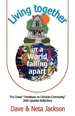Living Together in a World Falling Apart Paperback Castle Rock Creative, Inc.