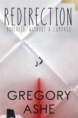 Redirection by Ashe, Gregory