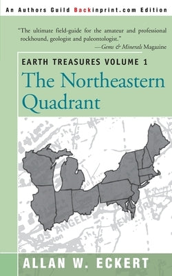 Earth Treasures, Vol. 1: Northeastern Quadrant by Eckert, Allan W.