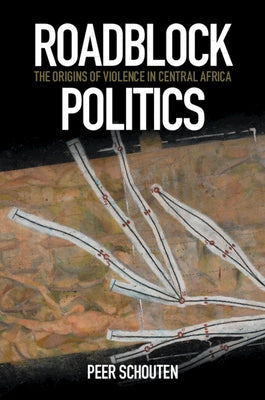 Roadblock Politics Cambridge University Press