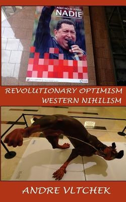 Revolutionary Optimism, Western Nihilism Paperback PT. Badak Merah Semesta