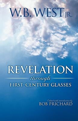 Revelation Through First-Century Glasses Paperback Gospel Advocate Company