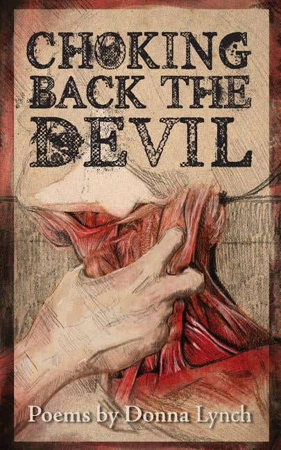 Choking Back the Devil by Lynch, Donna