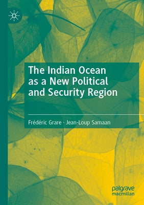 The Indian Ocean as a New Political and Security Region Paperback Palgrave MacMillan