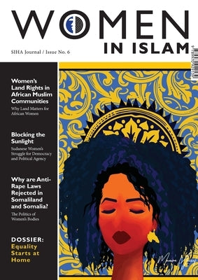 SIHA Journal. Women in Islam (Issue Six) Paperback Strategic Initiative for Women in the Horn of